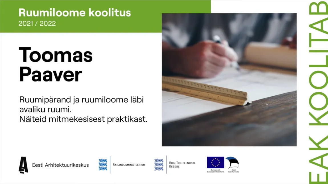 "Ruumipärand ja ruumiloome läbi avaliku ruumi"